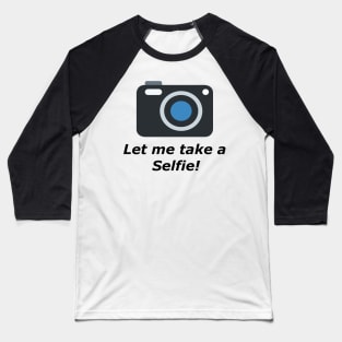 Selfie Baseball T-Shirt